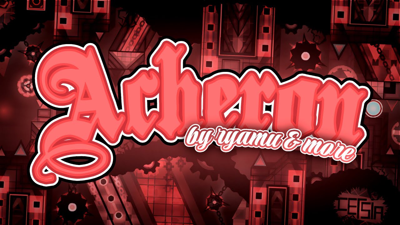 [New Hardest] Acheron 100%