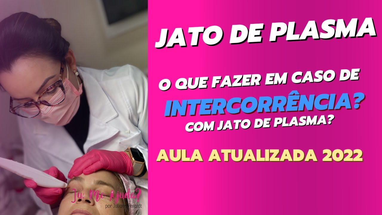 INTERCORRÊNCIAS COM JATO DE PLASMA! O QUE FAZER [ AULA ATUALIZADA 2022]