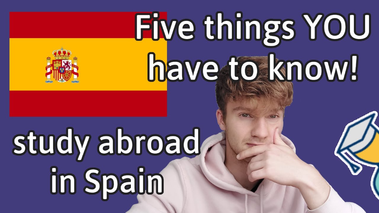 5 THINGS TO DO IF YOU WANT TO STUDY IN SPAIN
