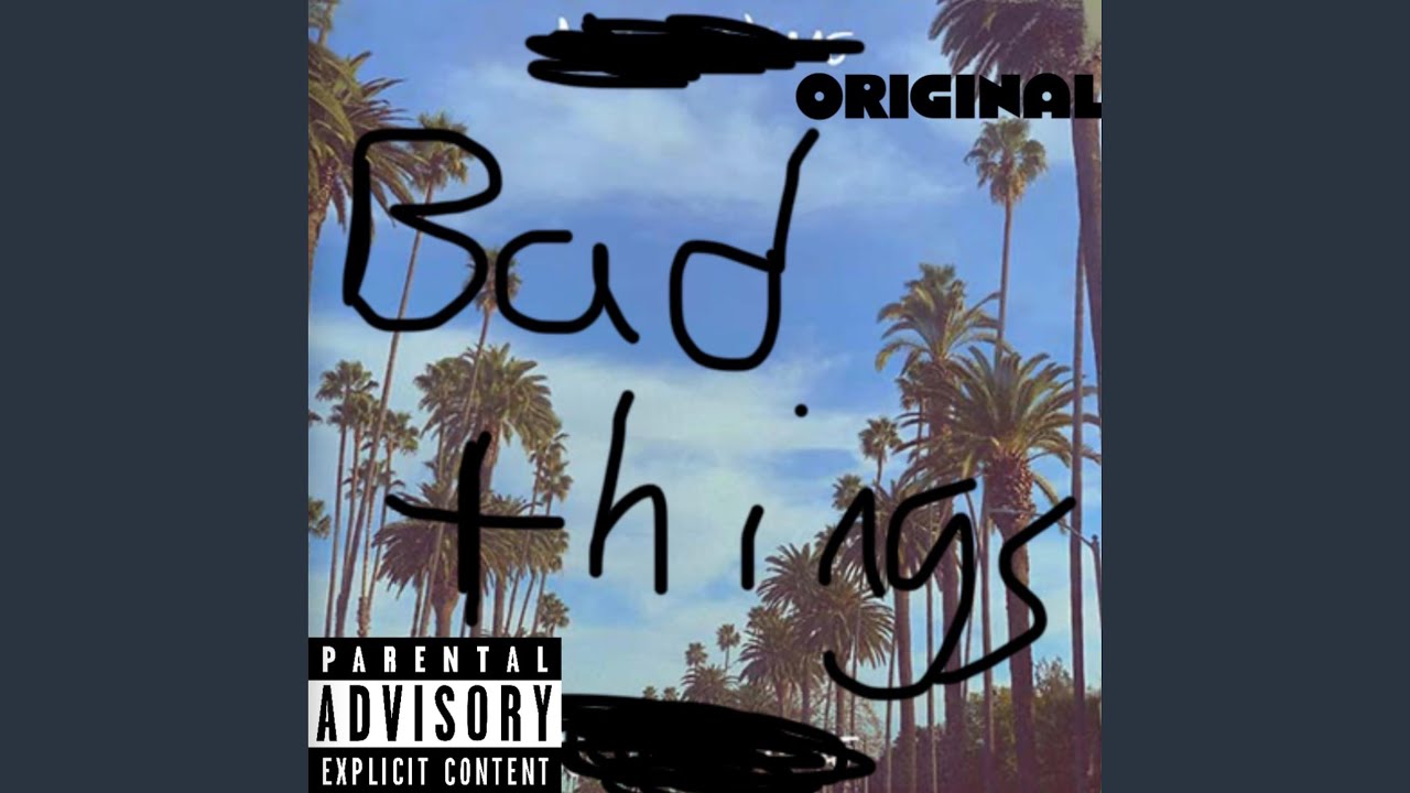 Bad Things (Fixed)