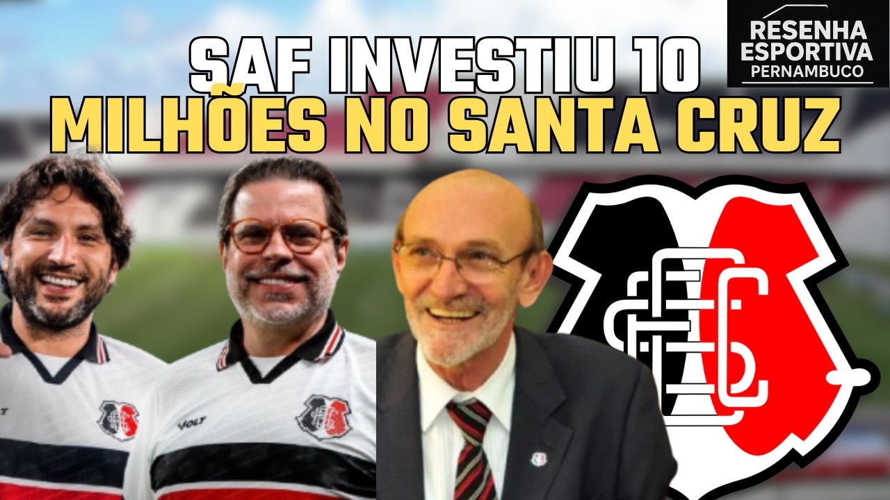 🚨SAF DO SANTA CRUZ FAZ APORTE FINANCEIRO DE MAIS DE 10 MILHÕES DE REAIS NO CLUBE .