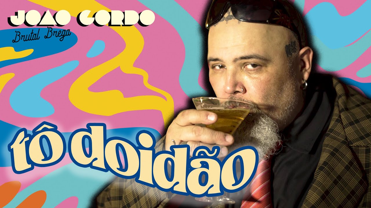 João Gordo - Tô Doidão (Clipe Oficial)
