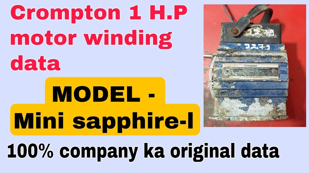 Crompton 1hp motor winding data / mod. mini sapphire-i / copper wire / cap.15uf