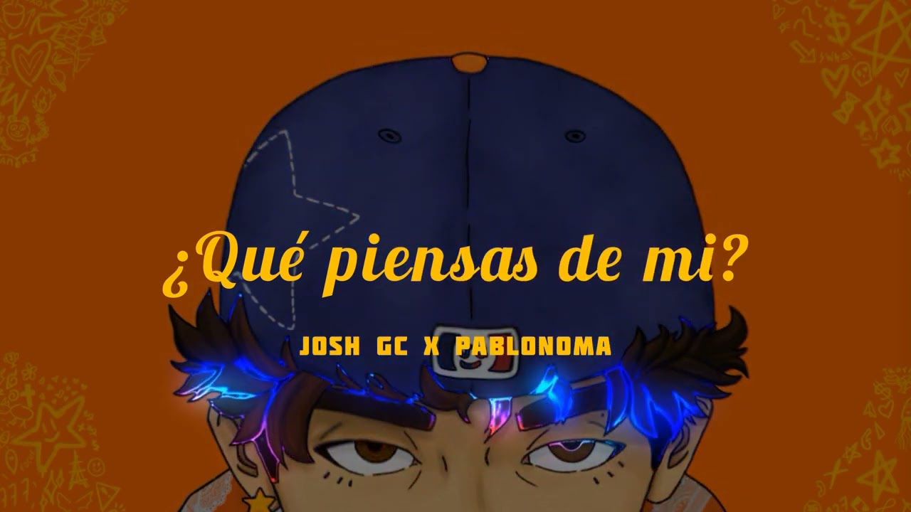 8. Josh Gc - ¿Qué Piensas de Mí? Ft. PabloNoma (Audio) #STARBOY