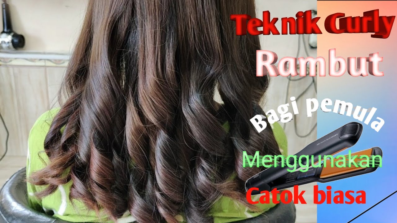 Teknik Curly rambut bagi pemula ~ dengan menggunakan catok biasa ~
