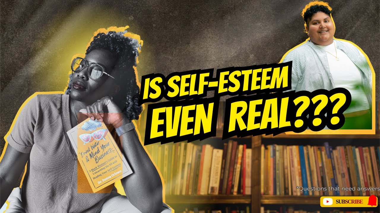 Is Self-Esteem Even Real? Fatphobia, Worth, & Political Self-Love
