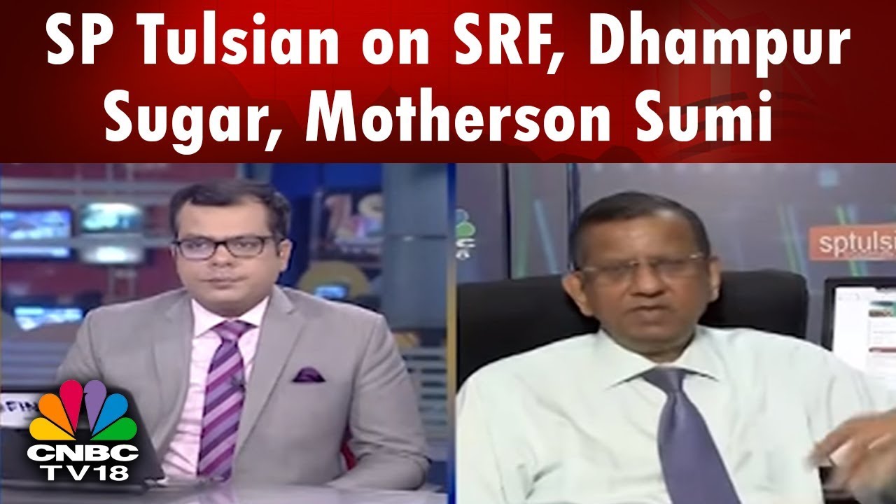 SP Tulsian on Q1 Results of SRF, Dhampur Sugar, Motherson Sumi, Sugar Stocks, Edelweiss Fin Serv