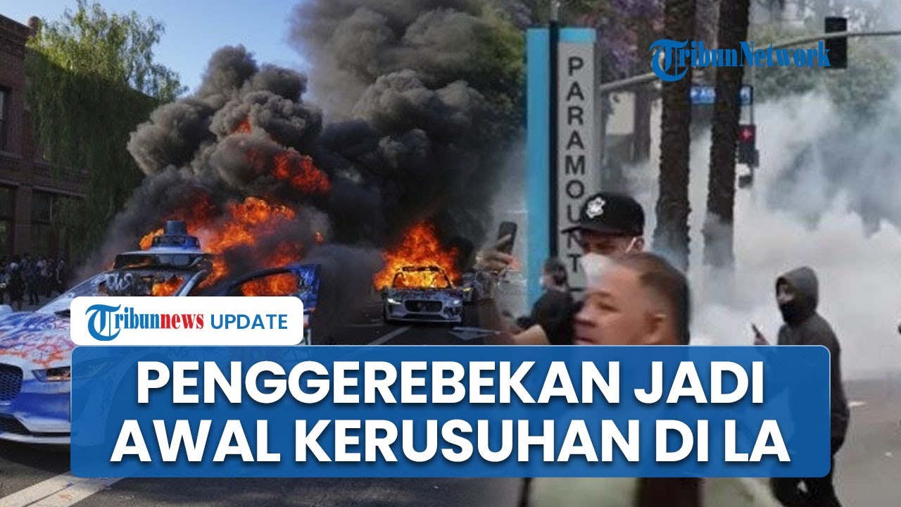 Awal Mula Kerusuhan di Los Angeles Bermula dengan Aksi Pengerebekan Ala Militer terhadap Imigran