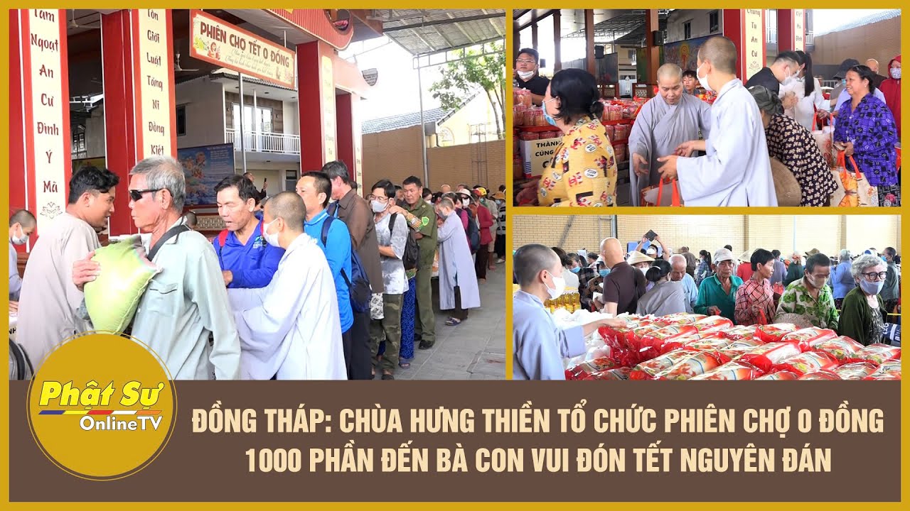 Đồng Th&aacute;p: Ch&ugrave;a Hưng Thiền tổ chức phi&ecirc;n chợ 0 đồng - 1000 phần đến b&agrave; con vui đ&oacute;n Tết Nguy&ecirc;n đ&aacute;n