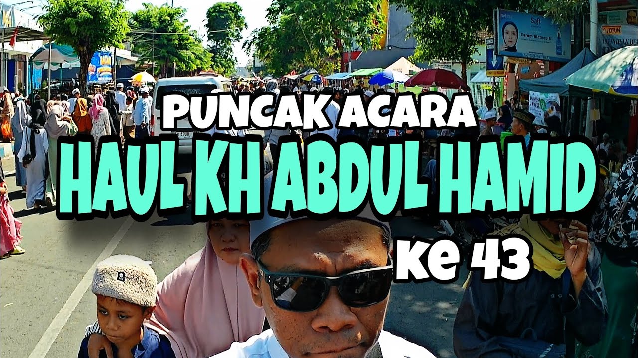 PUNCAK ACARA HAUL KH ABDUL HAMID KE 43 PASURUAN FULL RAMAI ‼️