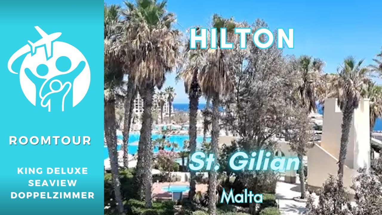Hilton Malta (St. Gilian - Malta) - Roomtour King Deluxe Sea View Doppelzimmer