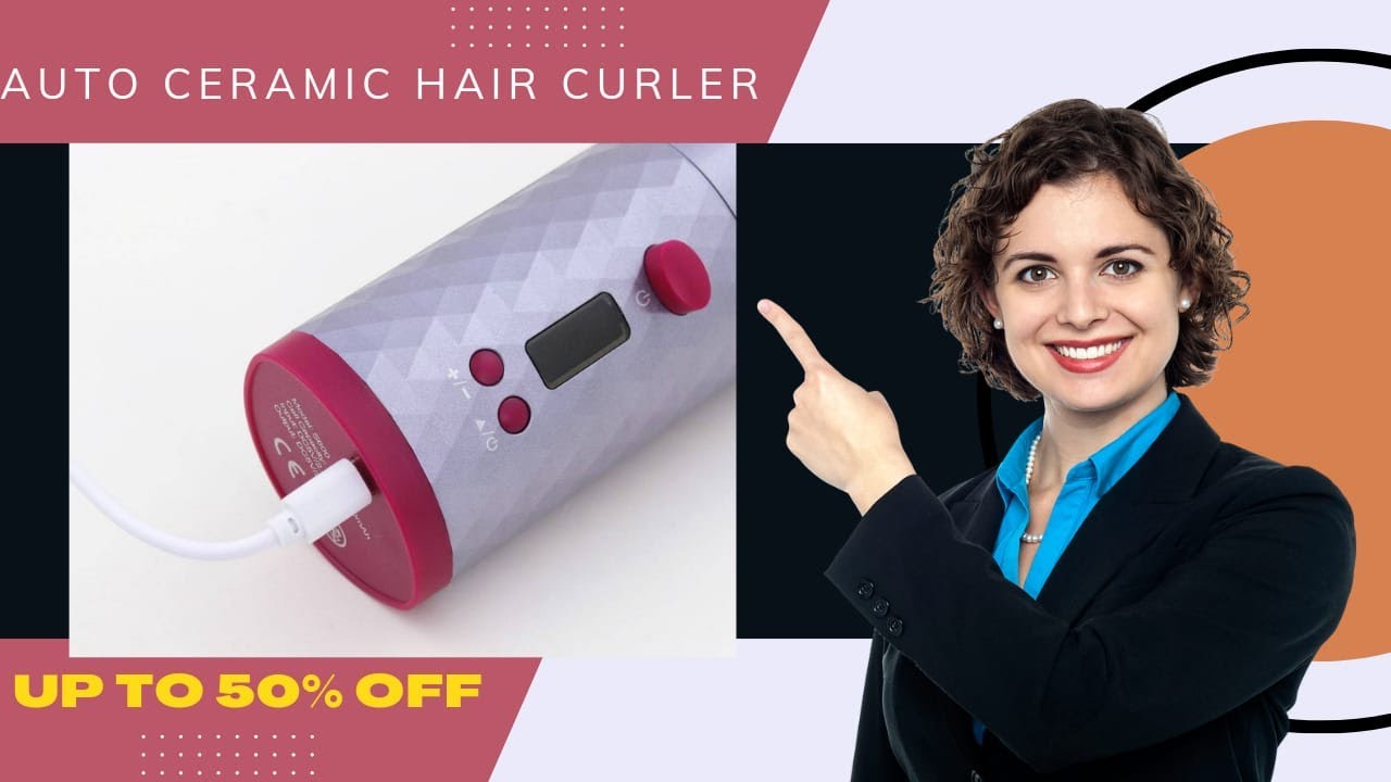 WIRELESS AUTOMATED CURLING IRON ( WHY YOU DESERVE IT ? )