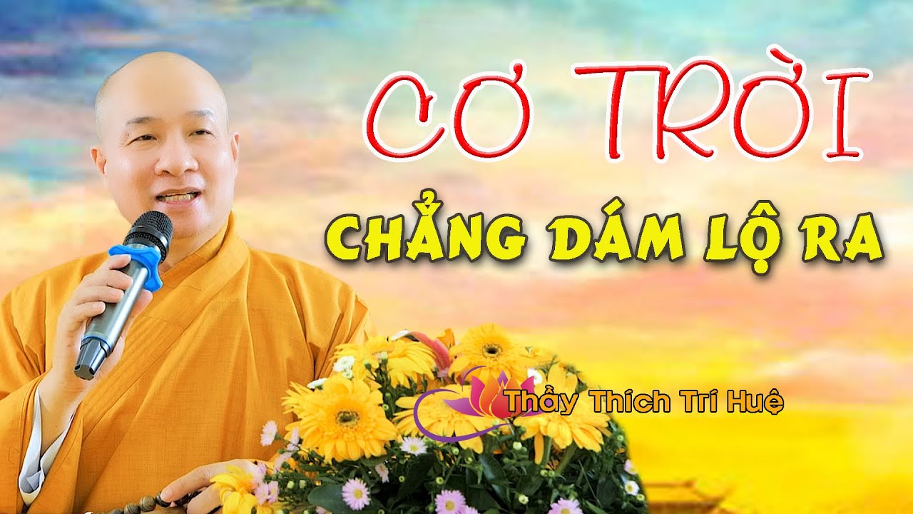 Định Luật Tạo Hóa Ai Biết Qua Khỏi Mọi Nạn Tai - Chùa Pháp Tạng Thích Trí Huệ