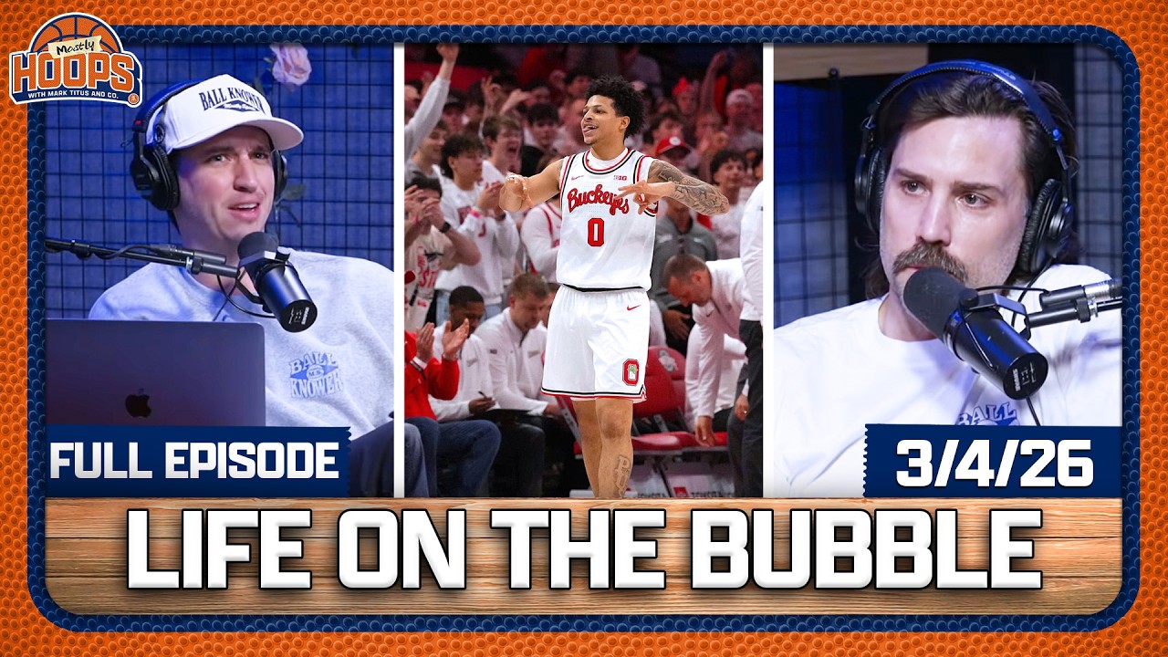 Life On The Bubble Isn't Easy + The Miami OH Debate Saga Continues | Mostly Hoops EP 26 | 3.4.26
