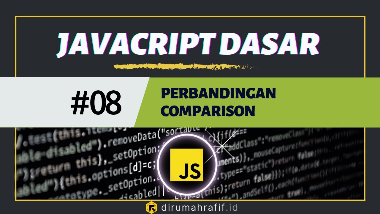 Perbandingan / Comparison - 08 - Tutorial Javascript untuk Pemula