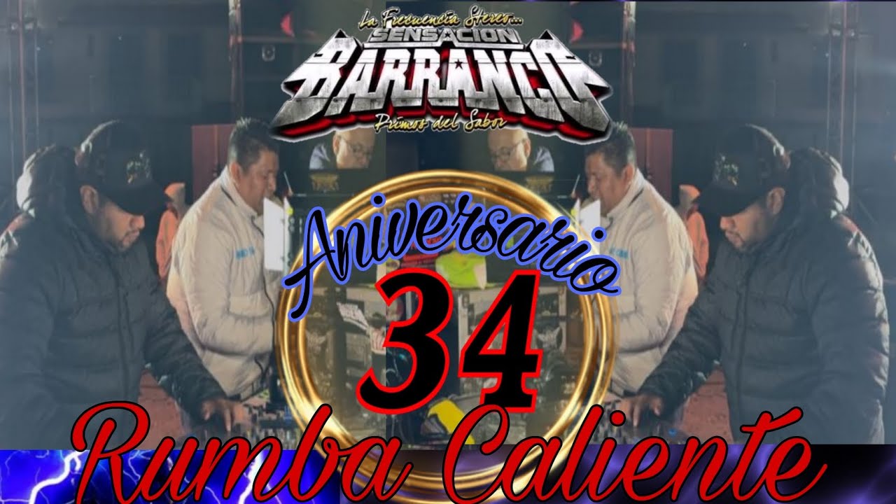 Sonido sensación barranco [ NO ES UN GOGO] #Aniversario #rumbacaliente 
