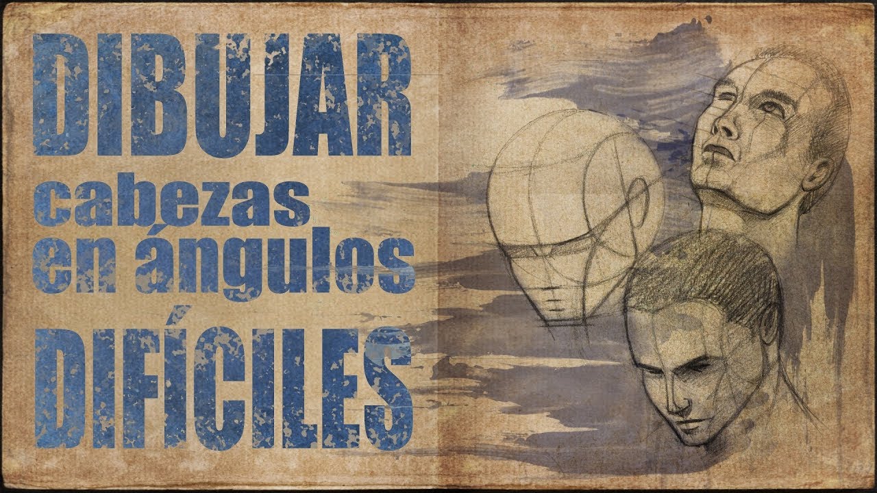 Como dibujar la cabeza en ángulos difíciles.
