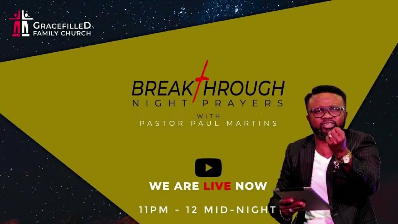 BREAKTHROUGH NIGHT PRAYERS with Pastor Paul Martins