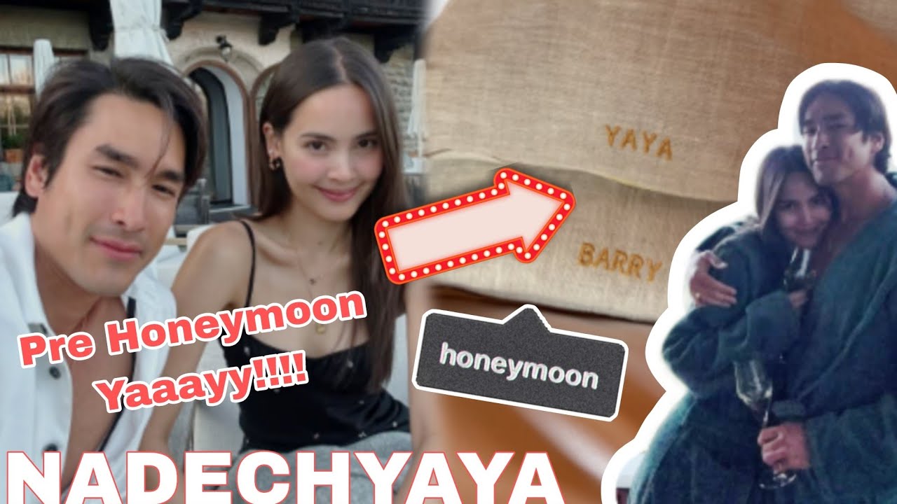PRE-HONEY MOON 🌙 NADECH URASSAYA #Nadechyaya #love #nadech #urassaya #honeymoon