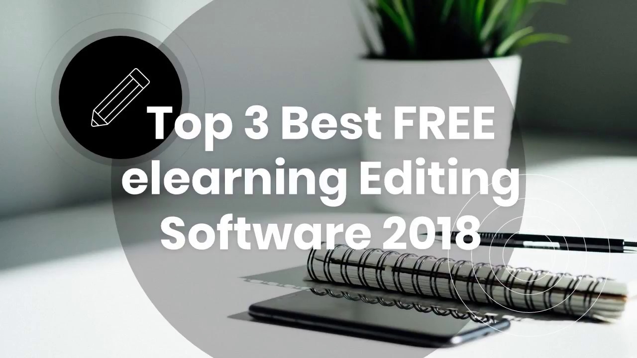 Top FREE eLearning Editing Software