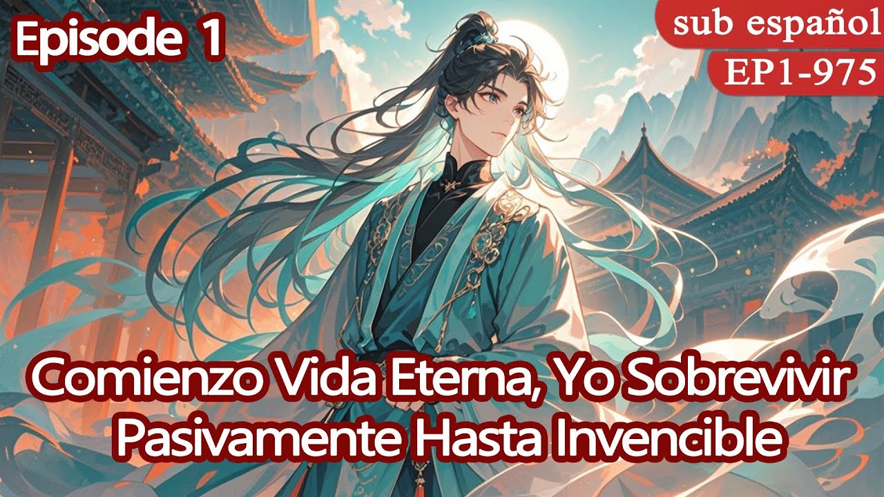 Cultivar Inmortalidad：Comienzo Vida Eterna, Yo Sobrevivir Pasivamente Hasta Invencible【1 of 2】
