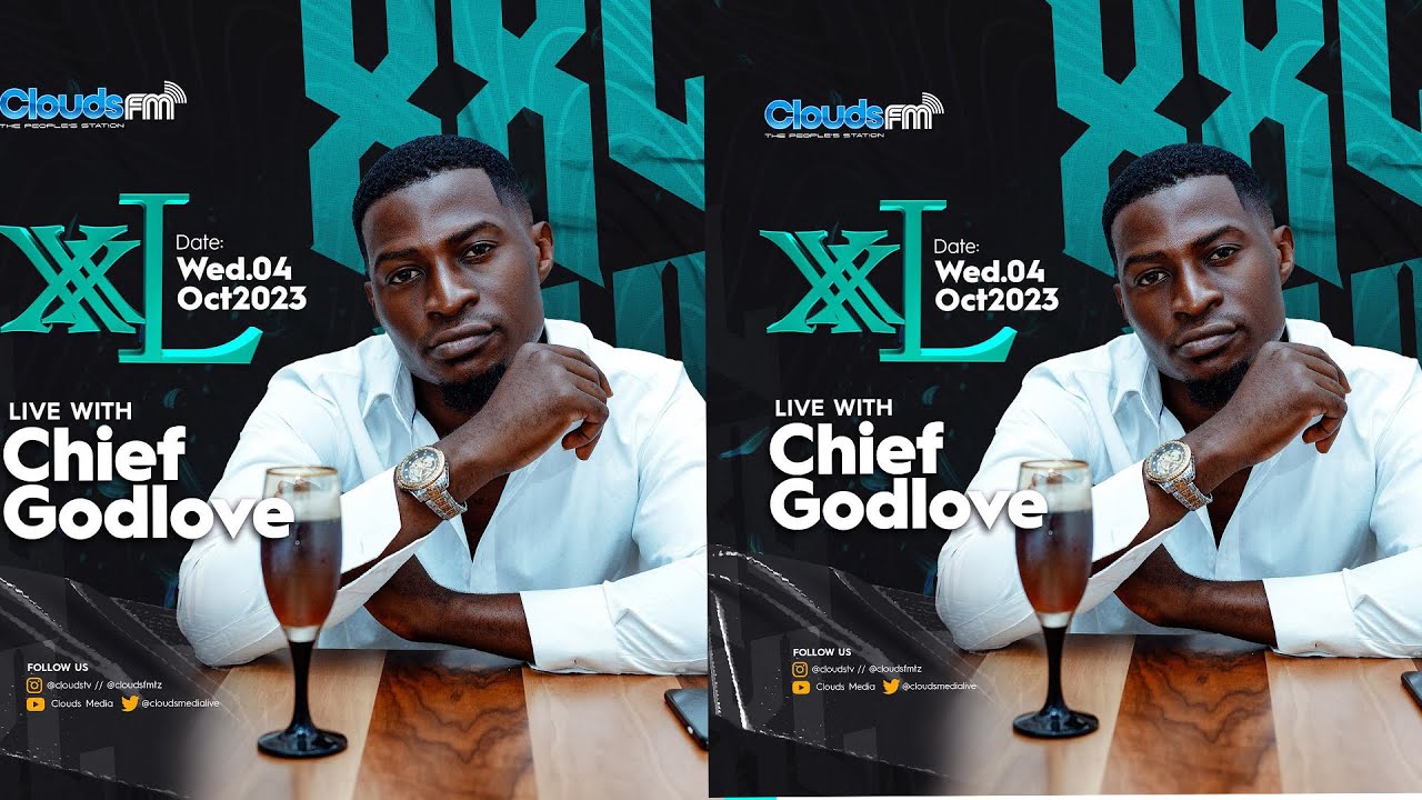 LIVE : Ukweli kuhusu Utajiri wa Chief Godlove huu hapa! | XXL ya Clouds FM