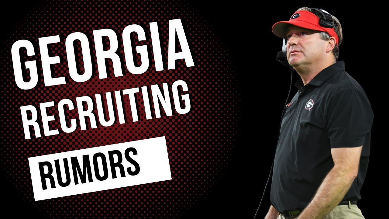 Georgia Recruiting Rumors