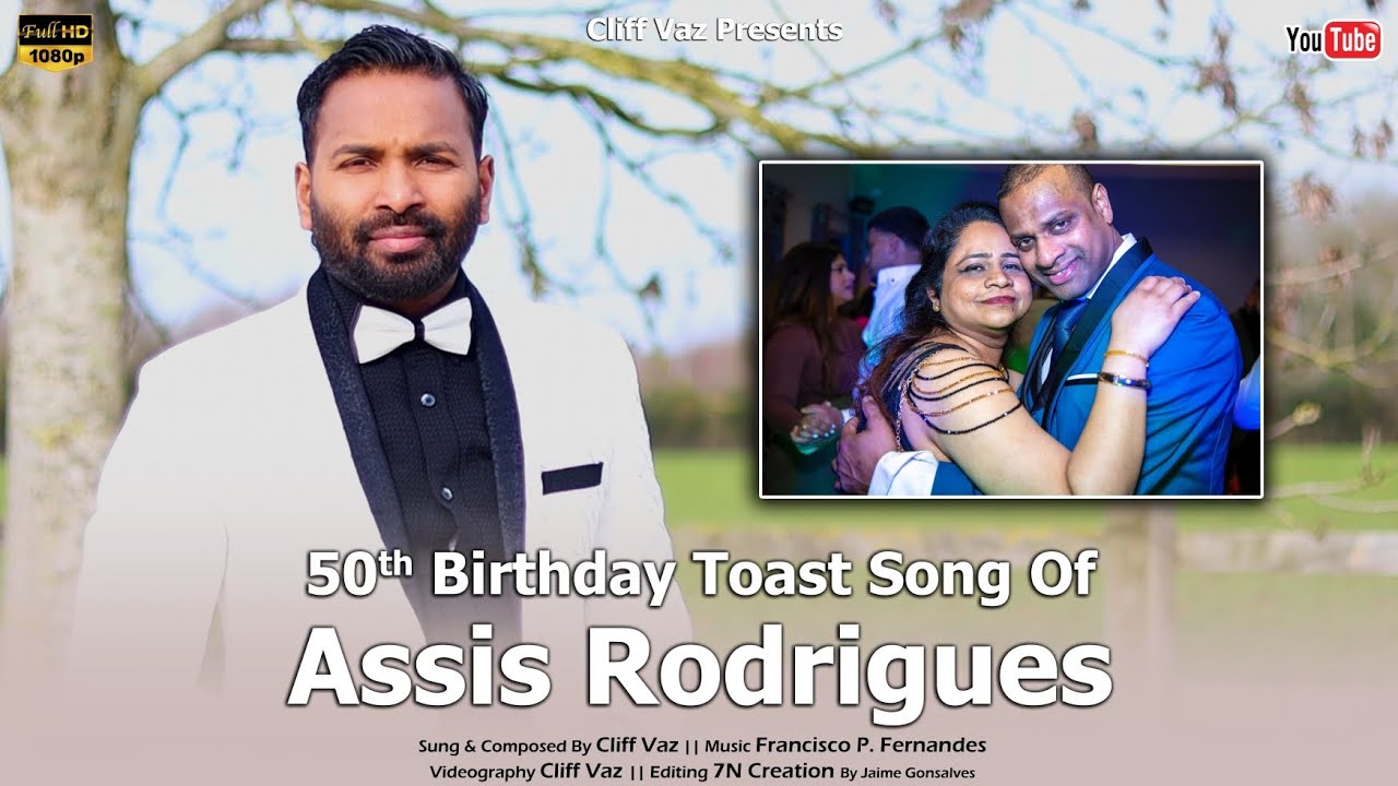 Happy 50th birthday Assis // toast song by Cliff vaz.
