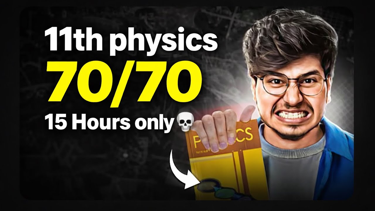 15 Hours =70/70🔥 | Class 11th Physics Roadmap For Exam 2026