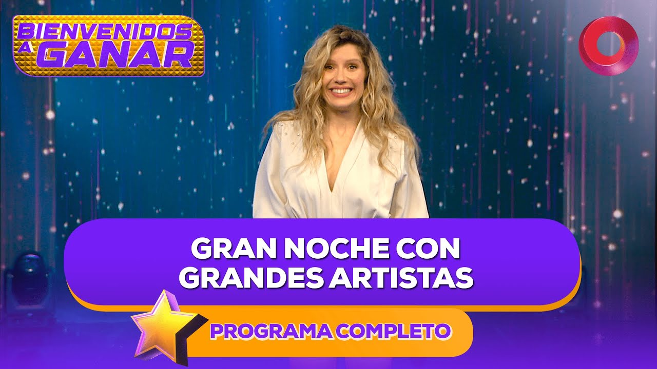 Gran noche con grandes artistas | #BienvenidosAGanar Completo - 22/10 - El Nueve
