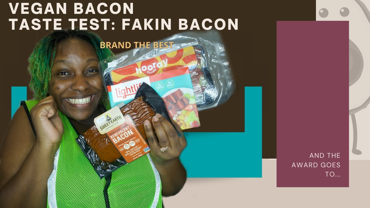 Vegan Bacon Taste Test (Hooray, Lightlife, & Sweet Earth)