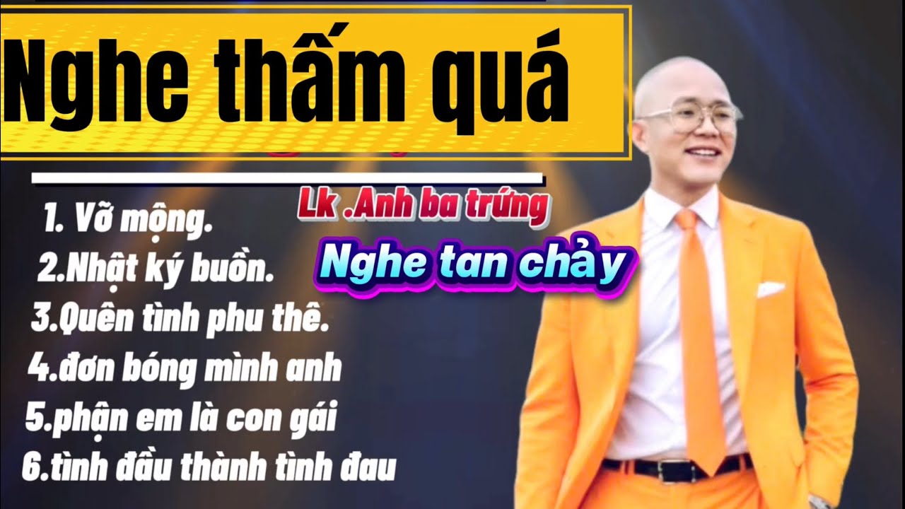 LK NHẠC TÂM TRẠNG - CÀNG BUỒN NGHE CÀNG HAY - VỚI GIỌNG CA ĐỘC LẠ - ANH BA TRỨNG 