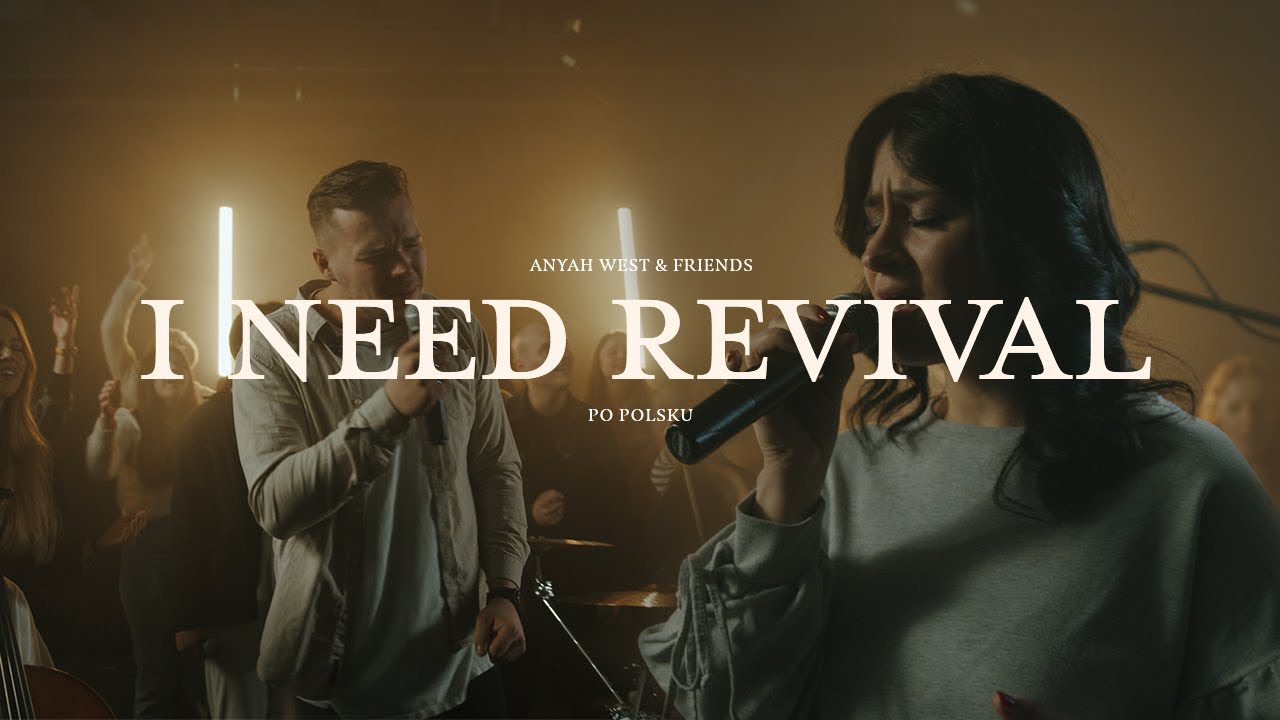 I NEED REVIVAL // Anyah West & Friends feat. Ryszard Augustyniak // VOUS Worship - Cover PL