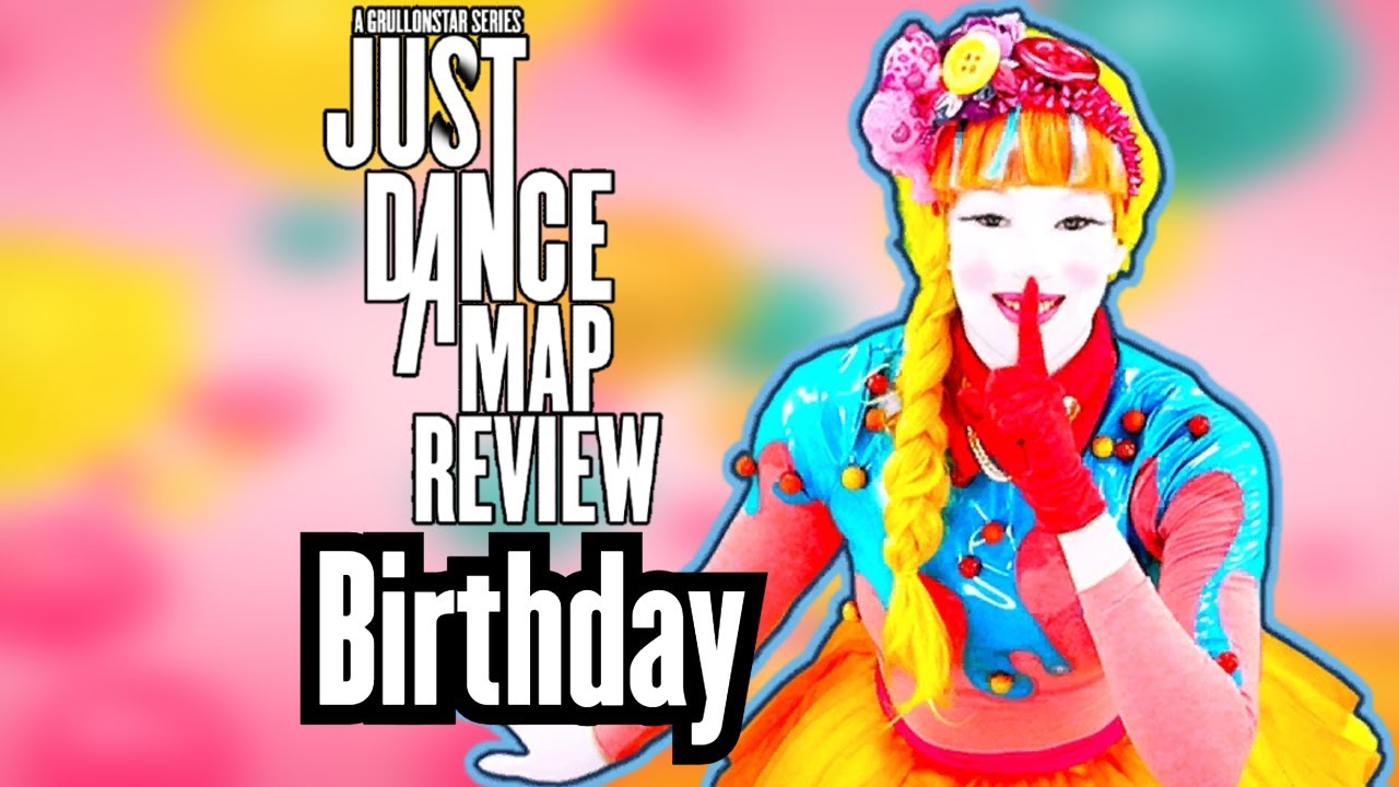 Birthday | What SHOULD Be Sung Instead | Just Dance Map Review