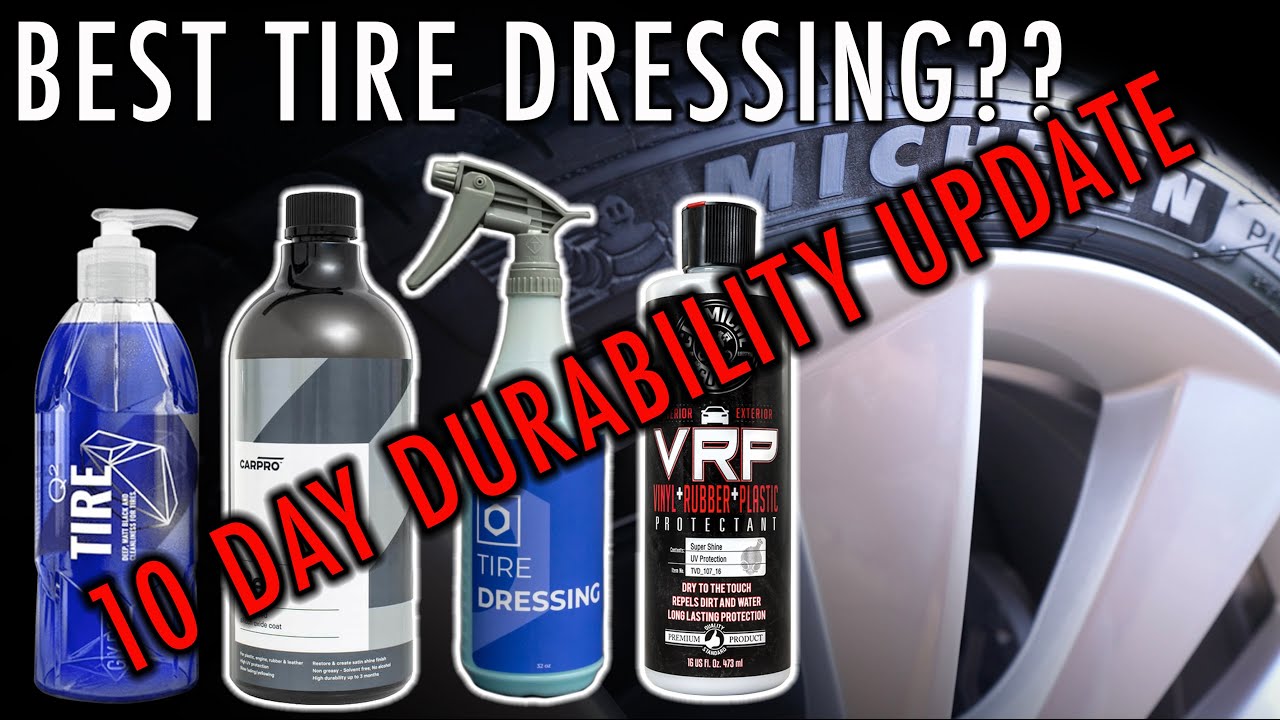 10 DAY UPDATE. THE BEST TIRE DRESSING FOR 2021