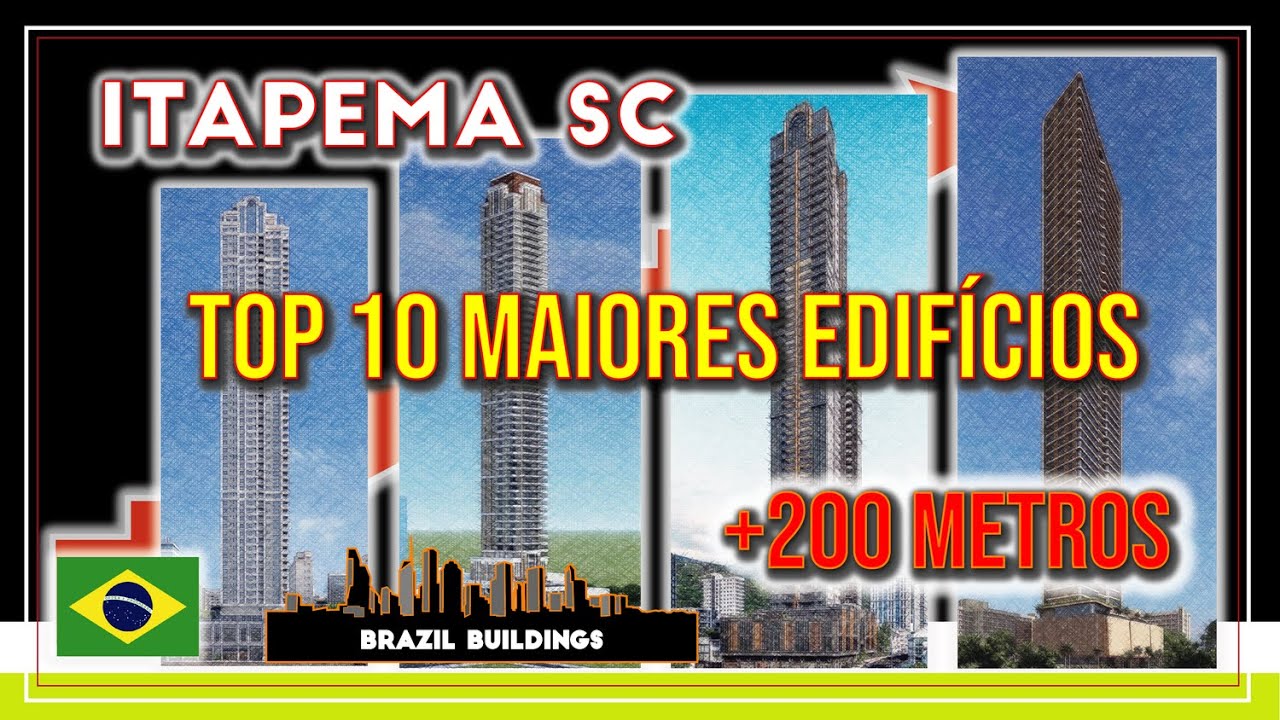 TOP 10 - Itapema SC - Os Maiores Edifícios em 2022 | + de 200 metros