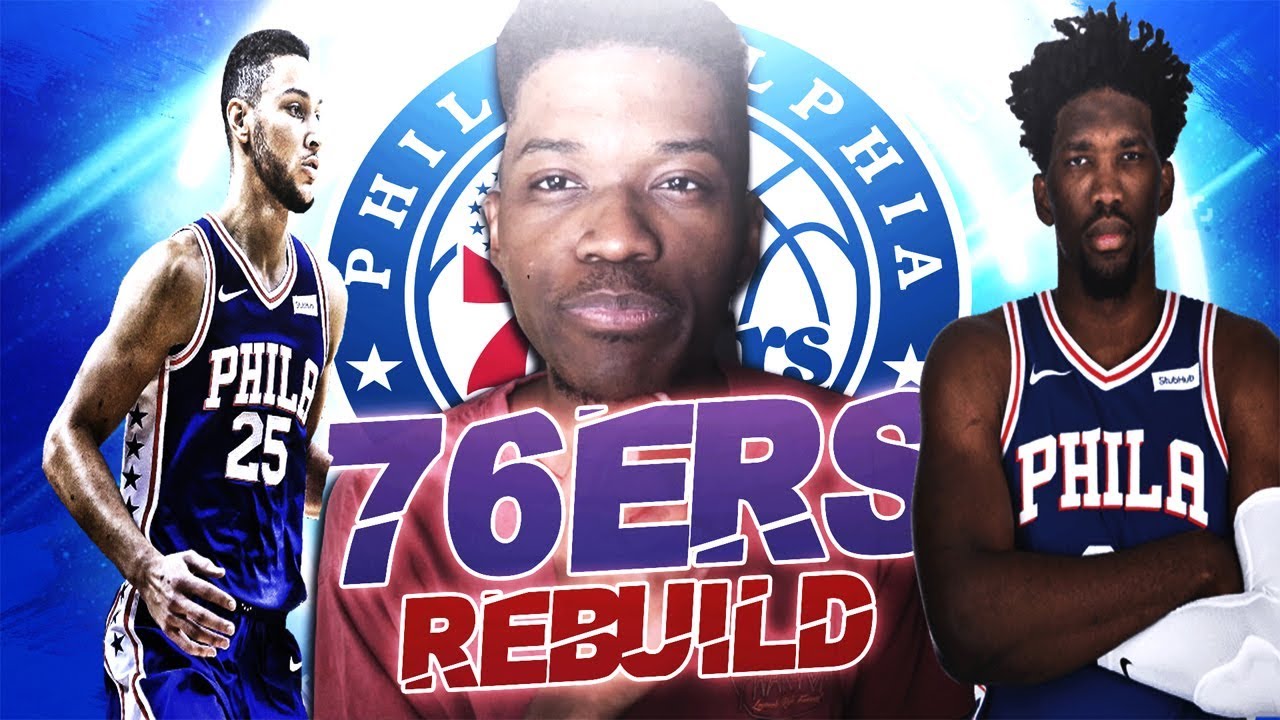 COMPLETING THE PROCESS | PHILADELPHIA 76ERS REBUILD | NBA 2K19 | KOT4Q