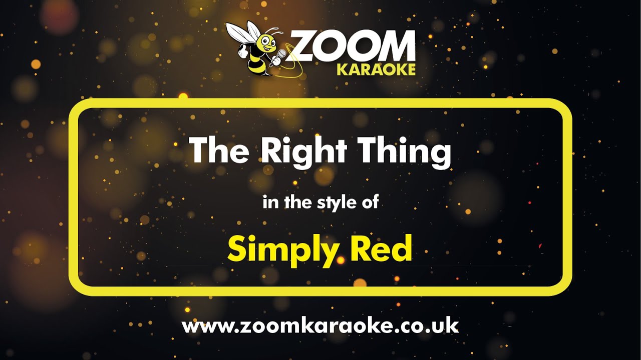 Simply Red - The Right Thing - Karaoke Version from Zoom Karaoke