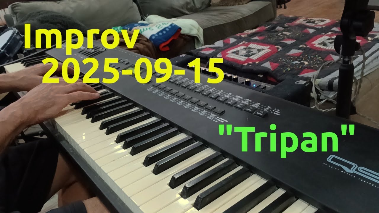 Improv 2025-09-15: Tripan