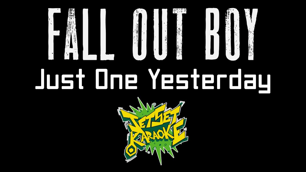 Fall Out Boy ft. Foxes - Just One Yesterday [Jet Set Karaoke]