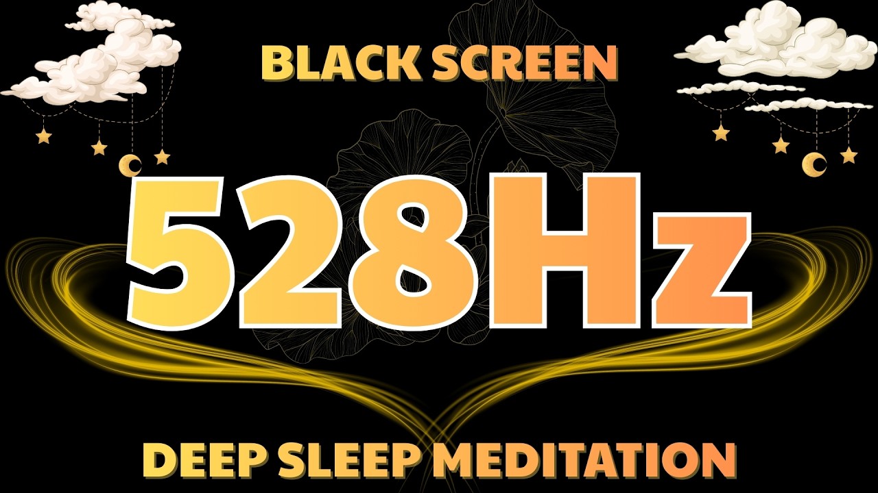 528Hz Healing Frequency  Deep Sleep & Emotional Balance  Black Screen (No Ads)