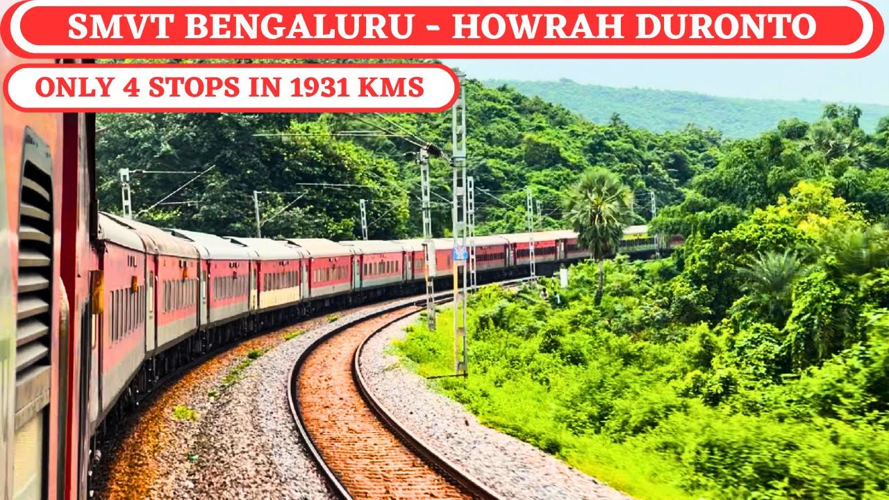 * Best Train to Howrah * 12246 SMVT Bengaluru to Howrah Duronto Full Journey