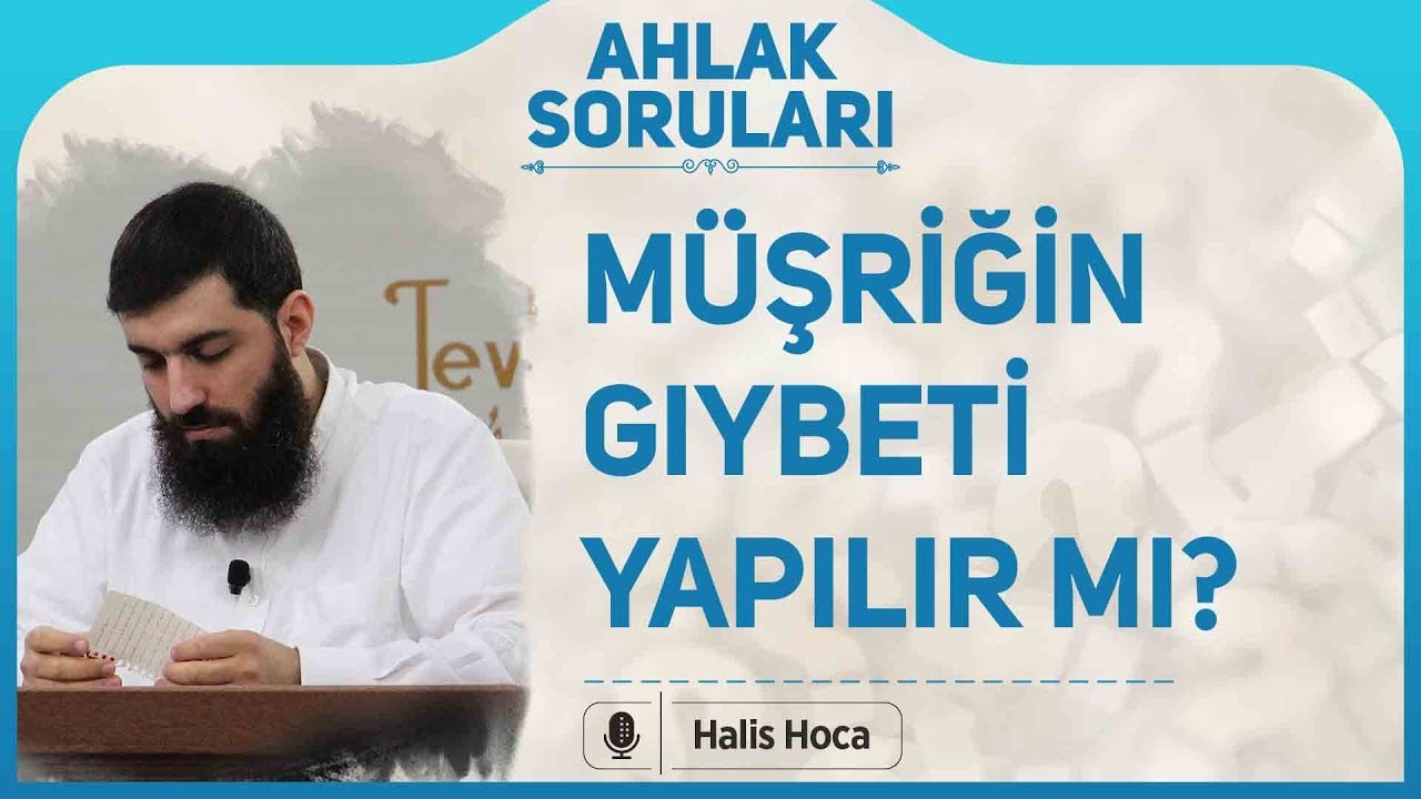 Müşriğin gıybeti yapılır mı? Halis Bayancuk Hoca