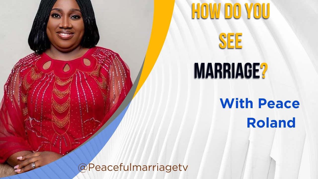 How do you see marriage?