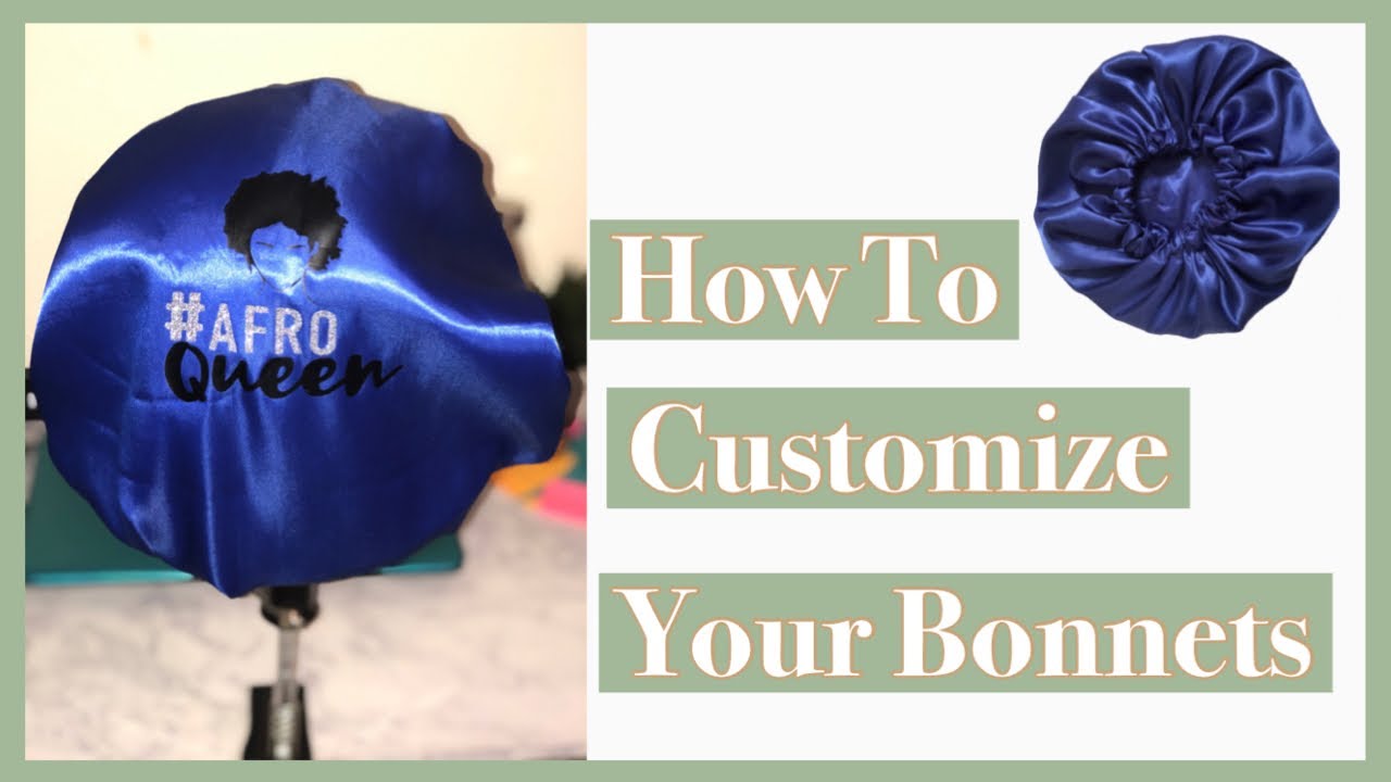 How to Customize Your Satin Bonnets | Start to finish with HTV