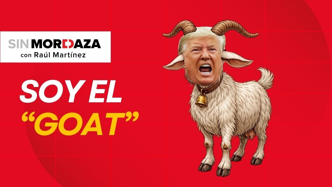 Trump se denomina como un GOAT, Greatest of all Time