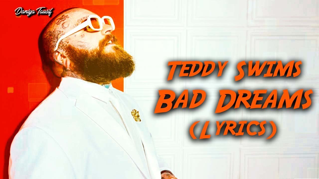 Teddy Swims - Bad Dreams (Lyrics)