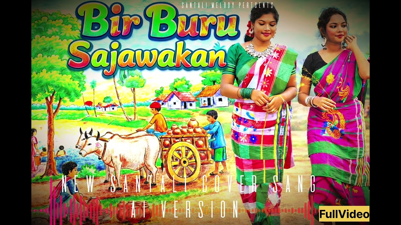 Bir Buru Sajawakan llNew Santali cover Sang ll