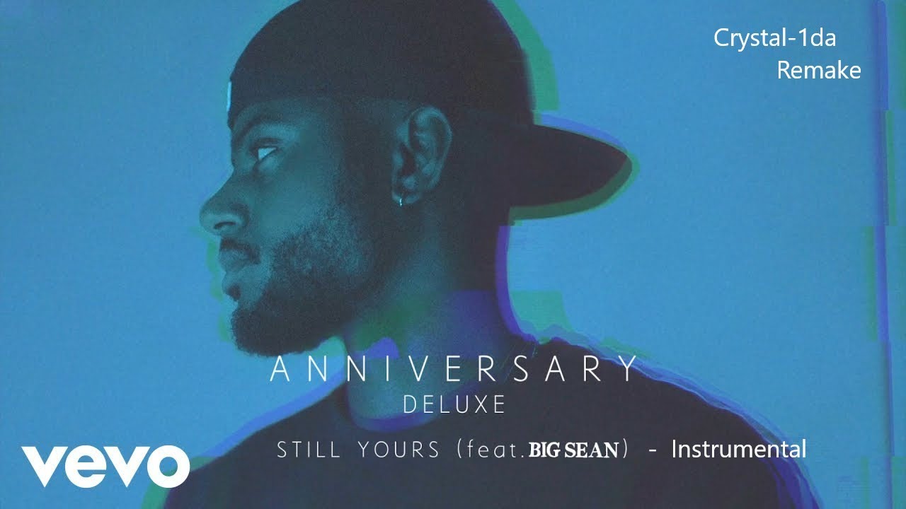 Bryson Tiller - Still Yours (Instrumental) ft. Big Sean