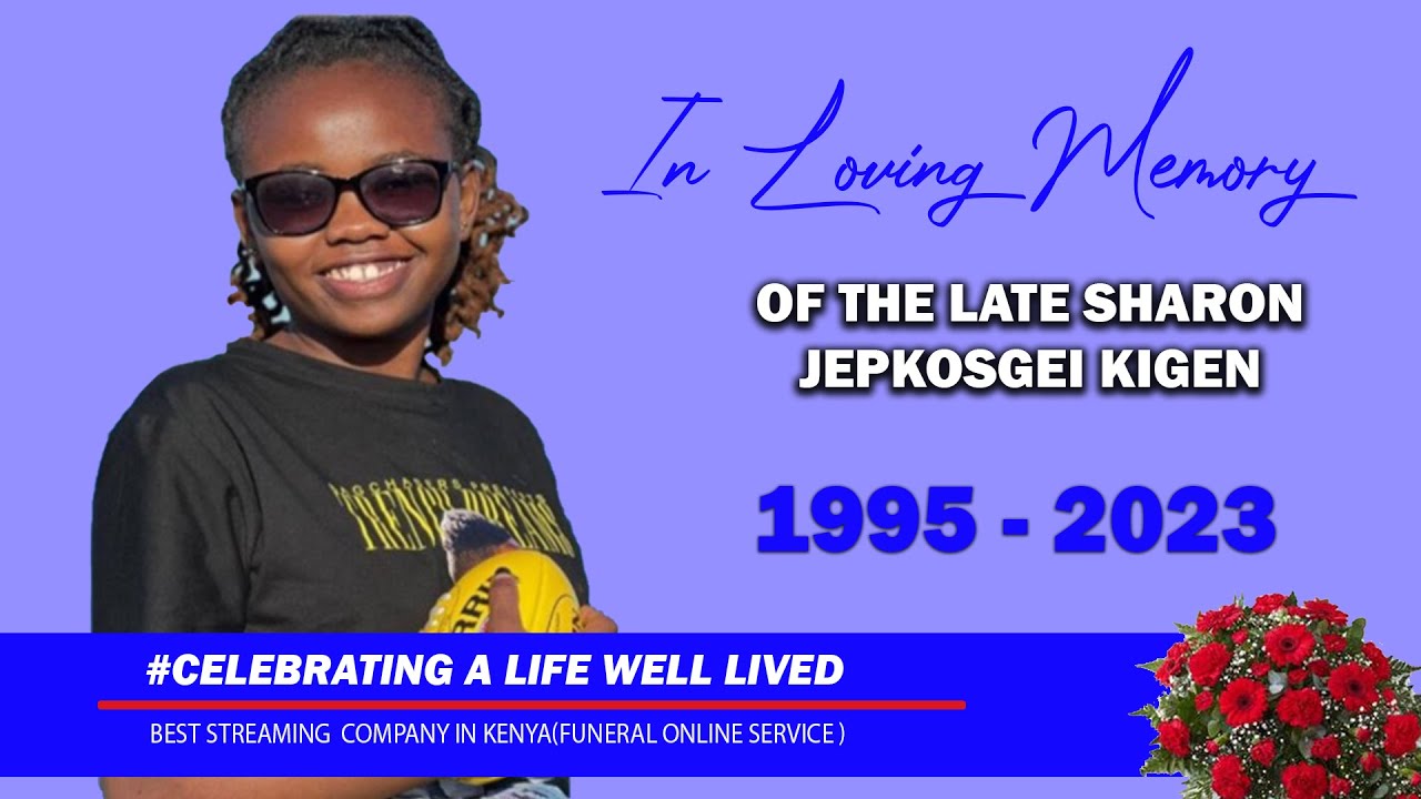 CELEBRATING THE LIFE OF THE LATE SHARON JEPKOSGEI KIGEN